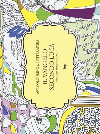Il Vangelo secondo Luca. Ediz. illustrata  - Libro ONE 2016, Art colouring & letteratura | Libraccio.it