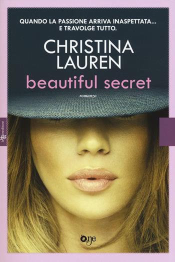 Beautiful secret - Christina Lauren - Libro ONE 2017, One Love | Libraccio.it