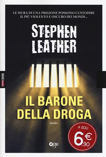 Il barone della droga - Stephen Leather - Libro ONE 2017, One Crime | Libraccio.it