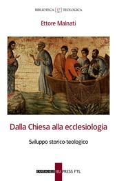 Dalla Chiesa alla ecclesiologia. Sviluppo storico-teologico