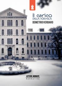Il carico della formica - Demetrio Verbaro - Libro Lettere Animate 2016 | Libraccio.it
