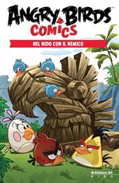 Nel nido con il nemico. Angry Birds comics. Vol. 1