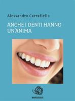 Anche i denti hanno un'anima