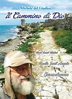   Il cammino di Dio. Dall'Italia a Gerusalemme sulle antiche strade