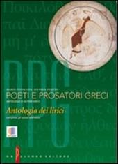 Poeti e prosatori greci. Antologia dei lirici dell'età arcaica all'ellenismo. Con e-book. Con espansione online