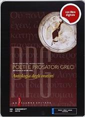 Poeti e prosatori greci. Antologia degli oratori. Con e-book. Con espansione online