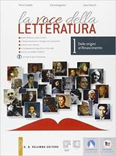 La voce della letteratura. Con e-book. Con espansione online. Vol. 1: Dalle origini al Rinascimento.