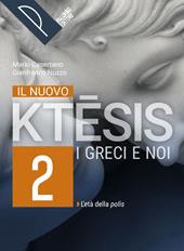 Il nuovo ktesis. I greci e noi. Con e-book. Con espansione online. Vol. 2