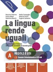 La lingua rende uguali. Grammatica italiana. Con e-book. Con espansione online. Vol. A-B