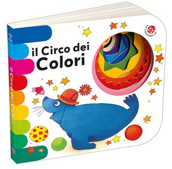 Il circo dei colori. Ediz. a colori - Chiara Bordoni, Emanuela Bussolati - Libro La Coccinella 2017, I libri coi buchi | Libraccio.it