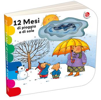 12 mesi di pioggia e di sole. Ediz. a colori - Anna Curti, Giovanna Mantegazza - Libro La Coccinella 2018, I libri coi buchi | Libraccio.it