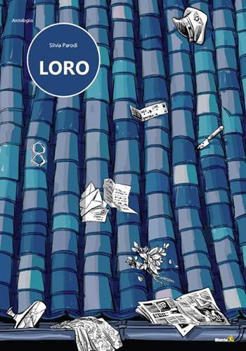 Loro - Silvia Parodi - Libro Montag 2022, Le Fenici | Libraccio.it