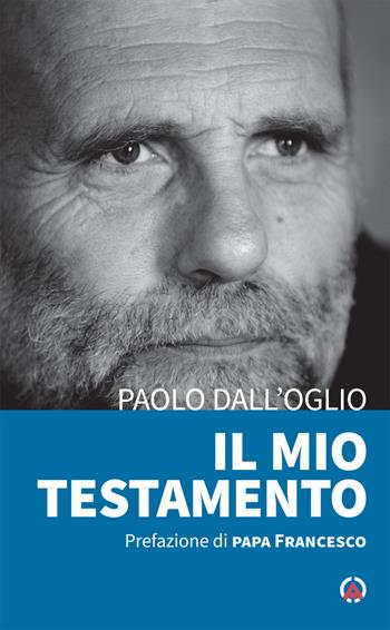 Il mio testamento - Paolo Dall'Oglio - Libro Centro Ambrosiano 2023 | Libraccio.it