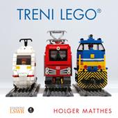 Treni Lego. Ediz. a colori