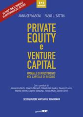 Private equity e venture capital. Manuale di investimento nel capitale di rischio. Ediz. ampliata