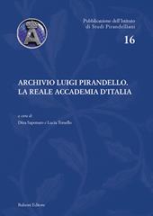 Archivio Luigi Pirandello. La Reale Accademia d'Italia