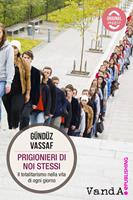 Prigionieri di noi stessi. Il totalitarismo nella vita di ogni giorno