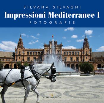 Impressioni mediterranee. Vol. 1 - Silvana Silvagni - Libro Ass. Terre Sommerse 2022 | Libraccio.it