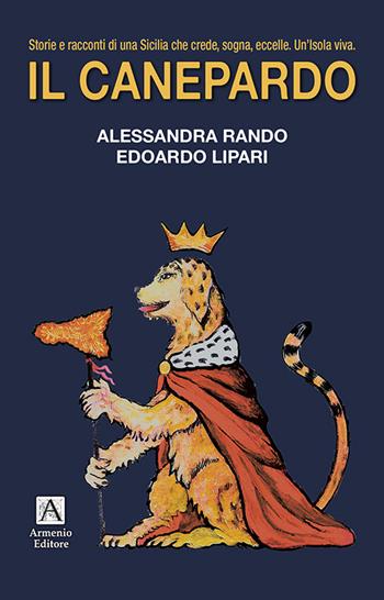 Il Canepardo - Alessandra Rando, Edoardo Lipari - Libro Armenio 1996 | Libraccio.it
