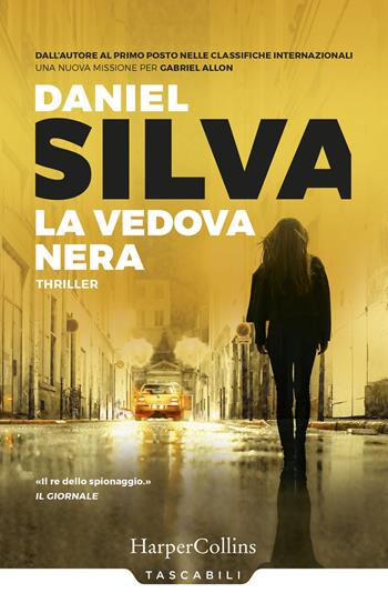 La vedova nera - Daniel Silva - Libro HarperCollins Italia 2018, Tascabili | Libraccio.it
