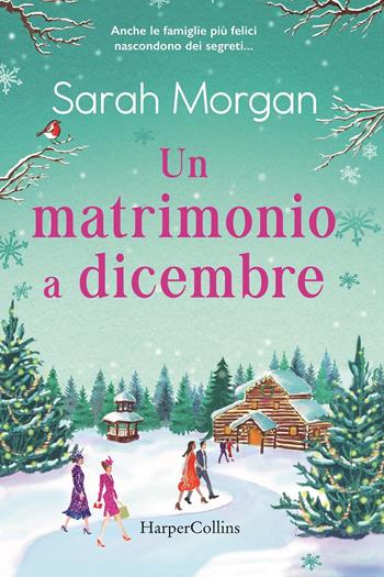Un matrimonio a dicembre - Sarah Morgan - Libro HarperCollins Italia 2020 | Libraccio.it