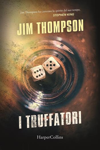 I truffatori - Jim Thompson - Libro HarperCollins Italia 2020 | Libraccio.it