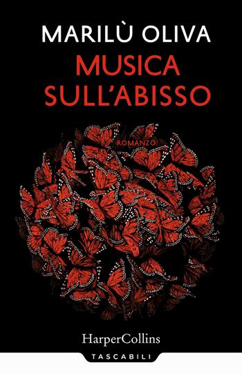 Musica sull'abisso - Marilù Oliva - Libro HarperCollins Italia 2020, Tascabili | Libraccio.it