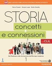 Storia. Concetti e connessioni. Con CLIL. Con e-book. Con espansione online. Vol. 1