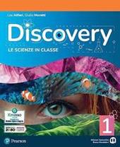 Discovery. Le scienze in classe. Con e-book. Con espansione online. Vol. 1