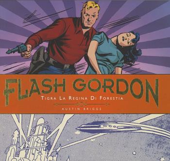 Tigra la regina di Forestia. Flash Gordon. Le tavole giornaliere (1942-1944). Vol. 2 - Austin Briggs - Libro Editoriale Cosmo 2017 | Libraccio.it