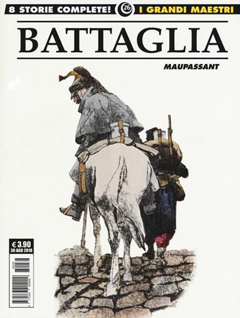 Maupassant - Dino Battaglia - Libro Editoriale Cosmo 2018, I grandi maestri | Libraccio.it