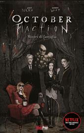 October faction. Vol. 1: Mostri di famiglia