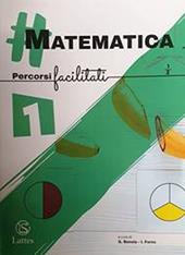 #matematica. Percorsi facilitati. Vol. 1