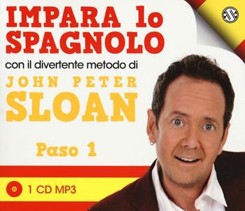 Impara lo spagnolo con il divertente metodo. Paso 1. Audiolibro. CD Audio - John Peter Sloan - Libro Salani 2015, Audiolibri | Libraccio.it