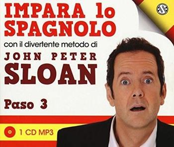 Impara lo spagnolo con il divertente metodo. Paso 3. Audiolibro. CD Audio - John Peter Sloan - Libro Salani 2015, Audiolibri | Libraccio.it
