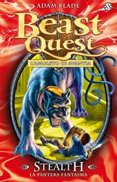 Stealth. La pantera fantasma. Beast Quest. Vol. 24