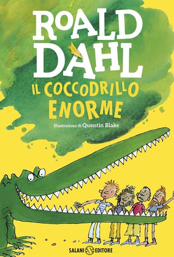 Il coccodrillo Enorme - Roald Dahl - Libro Salani 2016, Dahl 100 | Libraccio.it