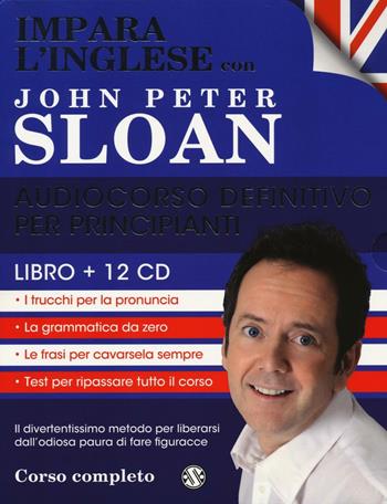 Impara l'inglese con John Peter Sloan. Audiocorso definitivo per principianti. CD Audio. Con libro - John Peter Sloan - Libro Salani 2016 | Libraccio.it