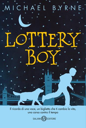 Lottery boy - Michael Byrne - Libro Salani 2017 | Libraccio.it