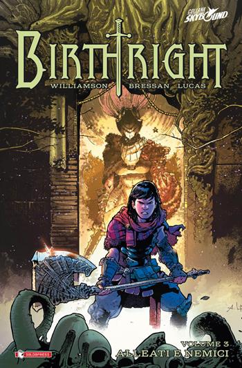 Birthright. Vol. 3: Nemici e alleati. - Joshua Williamson, Andrei Bressan, Adriano Lucas - Libro SaldaPress 2016, Skybound | Libraccio.it