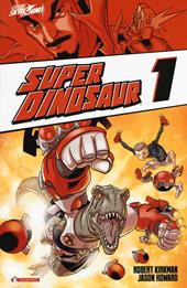 Super Dinosaur. Vol. 1