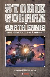 Storie di guerra. Vol. 2: 1941-42: Africa/Russia.