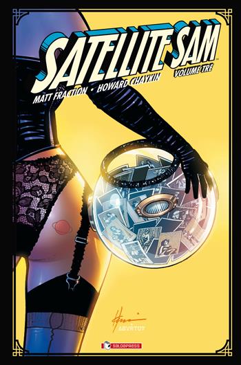 Satellite Sam. Vol. 3 - Matt Fraction, Howard Chaykin - Libro SaldaPress 2021 | Libraccio.it