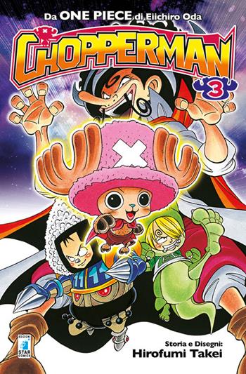 Chopperman. Vol. 3 - Eiichiro Oda, Hirofumi Takei - Libro Star Comics 2016, Zero | Libraccio.it