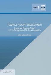 Towards a smart development. A legal and economic enquiry into the perspectives of EU-China cooperation