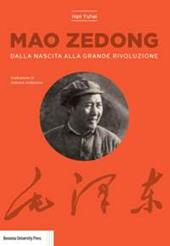 Mao Zedong. Dalla nascita alla grande rivoluzione