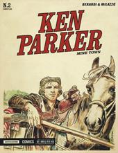 Mine town. Ken Parker classic. Vol. 2