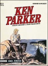 Colpo grosso a San Francisco. Ken Parker classic. Vol. 8