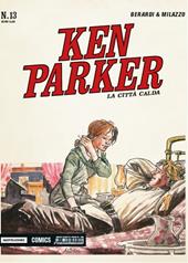 La città calda. Ken Parker classic. Vol. 13