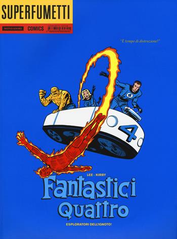 Fantastici quattro - Stan Lee, Jack Kirby - Libro Mondadori Comics 2016, Superfumetti | Libraccio.it